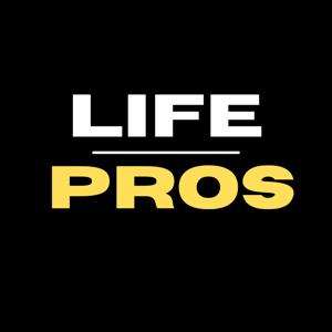 Life Pros Podcast