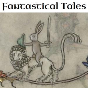 The Fantastical Tales Podcast
