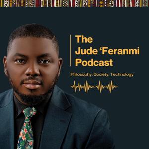 The Jude 'Feranmi Podcast