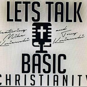 Let's talk Basic Christianity Podcast!