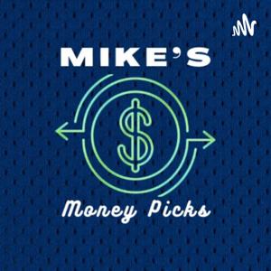 Mike’s Money Picks