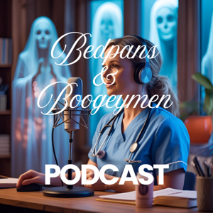 Bedpans and Boogeymen Podcast
