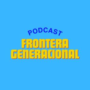 Frontera Generacional