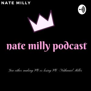 Nate Milly Podcast