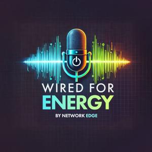Wired for Energy