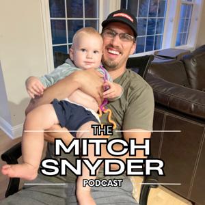 The Mitch Snyder Podcast