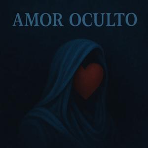 Amor Oculto