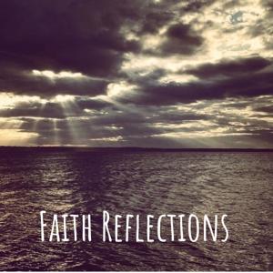 Faith Reflections