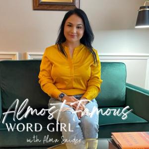 Almost Famous Word Girl Podcast