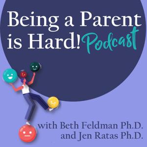 Being A Parent Is Hard!