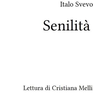 Italo Svevo, Senilità, Cristiana Melli