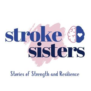 Stroke Sisters: Stories of Strength and Resilience