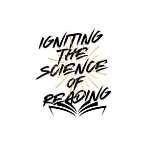 Igniting the Science of Reading