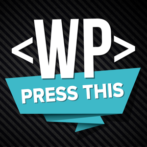 Press This: The WordPress Community Podcast on WebmasterRadio.fm