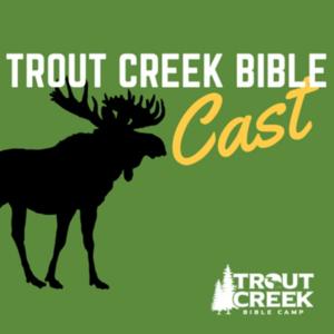 Trout Creek Bible Cast