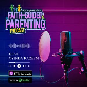 The Faith Guided Parenting Podcast