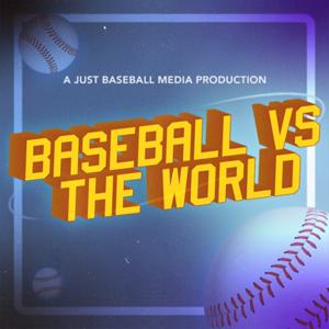 Baseball vs. The World