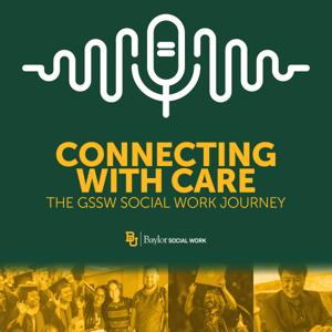 Connecting With Care: The GSSW Social Work Journey