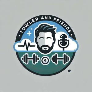 Fowler and Friends