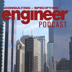 Consulting-Specifying Engineer Podcast
