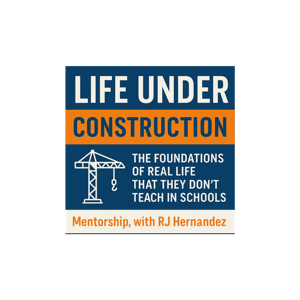Life Under Construction: The Foundations of Real Life That They Don't Teach in Schools