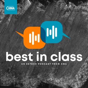 Best in Class - An EdTech podcast from XMA