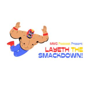 Layeth the Smackdown!