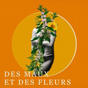 Des Maux et des Fleurs