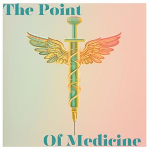 The Point of Medicine