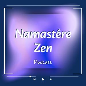 Namastére Zen Podcast