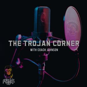 The Trojan Corner with Coach Johnson