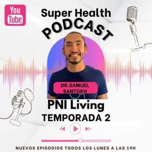 Super Health Podcast PNI Living en Español