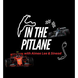 IN THE PITLANE with Aimee Lee and Sinead
