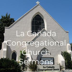 La Cañada Congregational Church Sermons