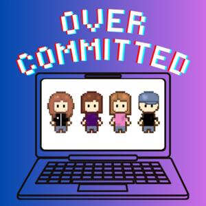 Overcommitted