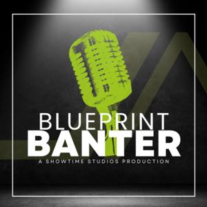 Blueprint Banter