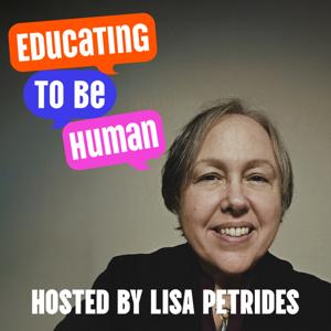 Educating to Be Human Podcast