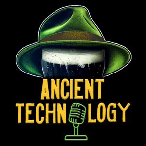 Ancient Technology Podcast