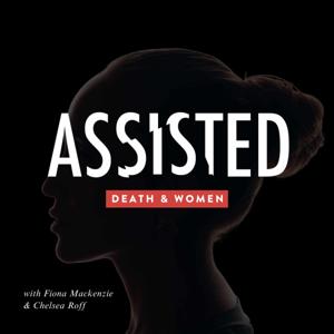 Assisted: Death and Women