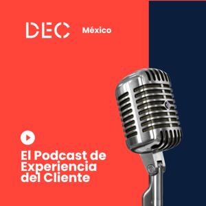 El Podcast de Experiencia del Cliente