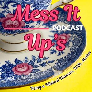 Mess It Up's Podcast