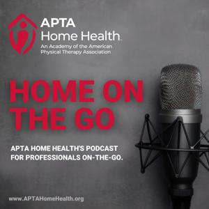APTA Home Health - Home on the Go
