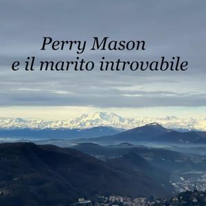 Perry Mason e il marito introvabile
