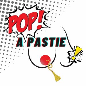 Pop a Pastie! A Denver Burlesque Podcast