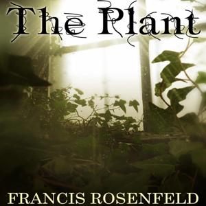 The Plant - A Steampunk Story