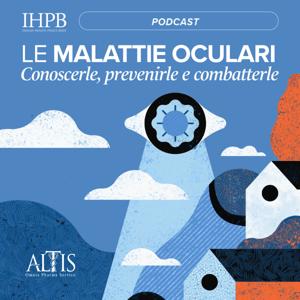 Le malattie oculari - Conoscerle, prevenirle e combatterle
