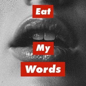 Eat My Words