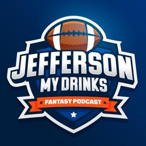 Jefferson My Drinks Fantasy Podcast