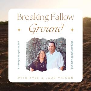 Breaking Fallow Ground