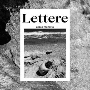 Lettere a mia mamma